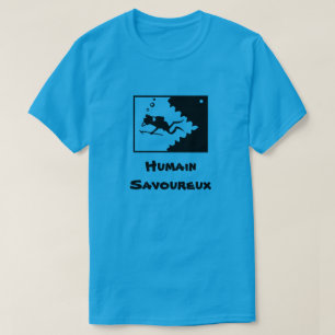 Humain Savoureux - Tasty Human Tee Shirt