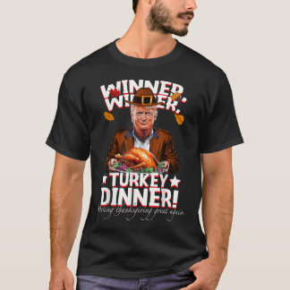 Humalog Trump Winner Winner Turkey Dinner Thanksg T Shirt