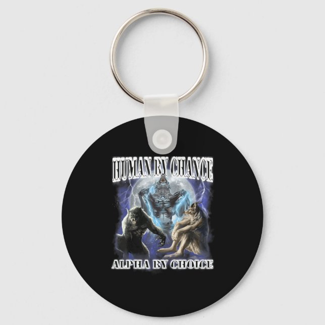 Human By Chance Alpha By Choice Cool Funny Alpha W Nyckelring (Framsida)