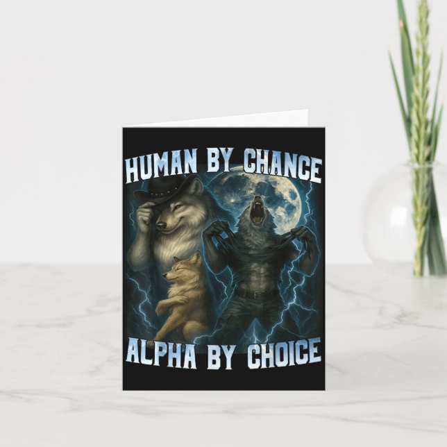 Human By Chance Alpha By Choice Funny Alpha Wolves Kort (Framsida)