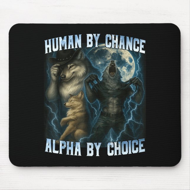 Human By Chance Alpha By Choice Funny Alpha Wolves Musmatta (Framsidan)