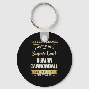 Human Cannonball Funny Novelty Nyckelring