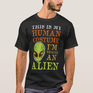 Human Costume I är Verkligen An Alien T Shirt