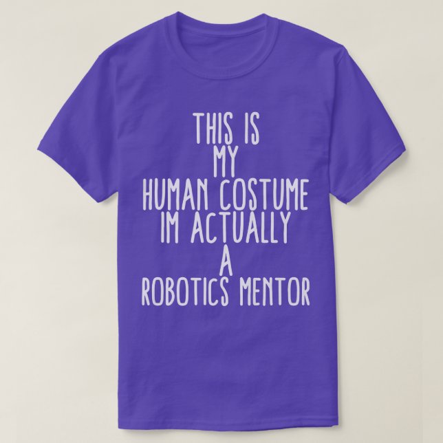 Human Costume Robotics Mentor Science Robo Coach R T Shirt (Design framsida)