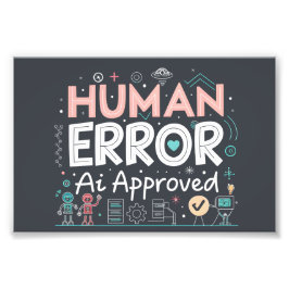 Human Error Ai Approved Robot Art Fototryck