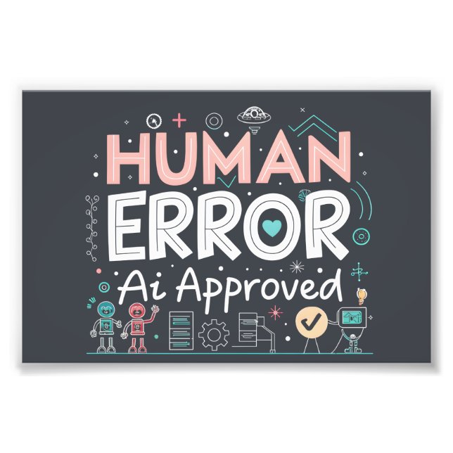Human Error Ai Approved Robot Art Fototryck (Framsidan)