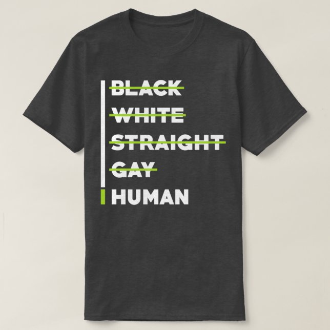 Human Högers Black White Rak Gay Human T Shirt (Design framsida)
