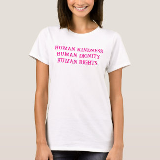 Human Kindness T Shirt