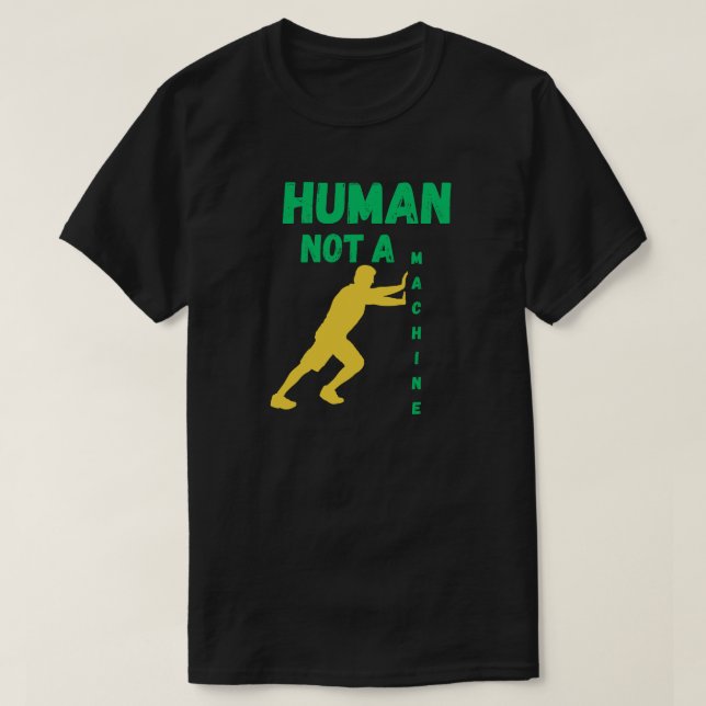 Human Not a Machine for Futuristic Identity T Shirt (Design framsida)
