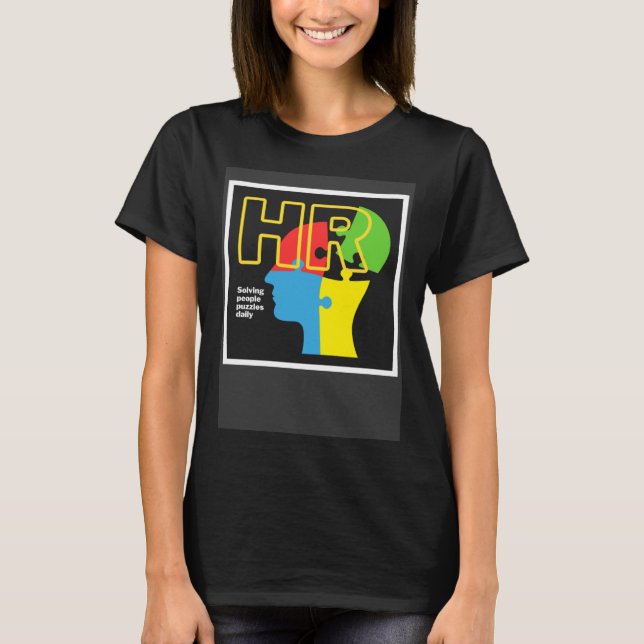 Human Resource HR Solving People Puzzles Daily T Shirt (Framsida)