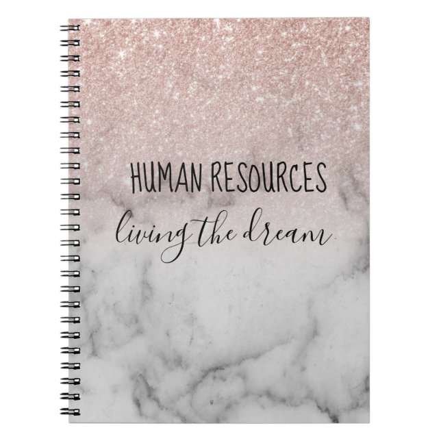 Human Resources Living the Dream Rose Gold Anteckningsbok (Framsidan)