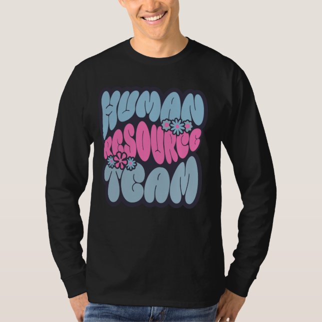 Human Resources Team HR Squad Team HR Manager Admi T Shirt (Framsida)