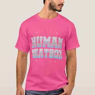 Human Street Beatboxer Ghetto Artist Beatbox Art R T Shirt