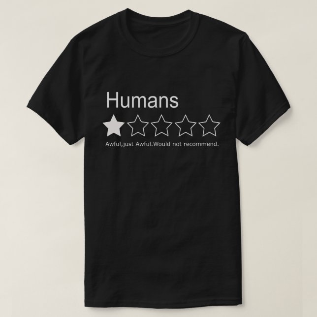 Humaner,En stjärna,Hemskt,just Hemskt.Rekommendera T Shirt (Design framsida)