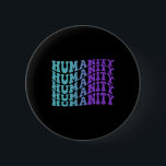 Humanitet Förebyggande av självmord Psykiska hälso Knapp<br><div class="desc">Humanitet Förebyggande av självmord Psykisk hälsomedvetenhet</div>