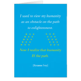  Humanity Is the Path Greeting Card  OBS Kort