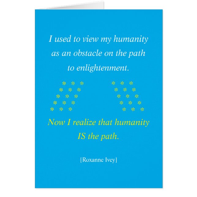  Humanity Is the Path Greeting Card  OBS Kort (Framsidan)