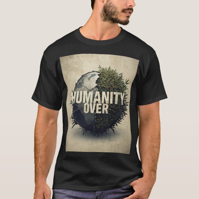 Humanity Over War – Anti World War Protest Art Shi T Shirt (Framsida)