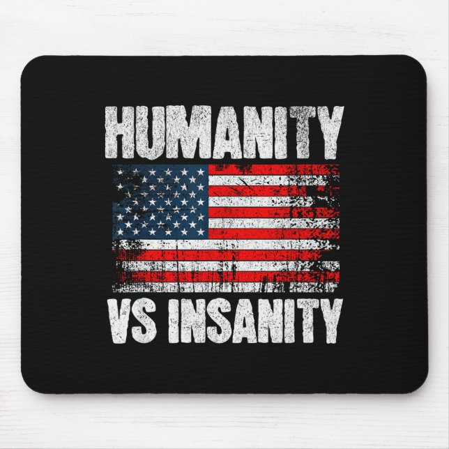 Humanity Versus Insanity Distressed American Flag  Musmatta (Framsidan)