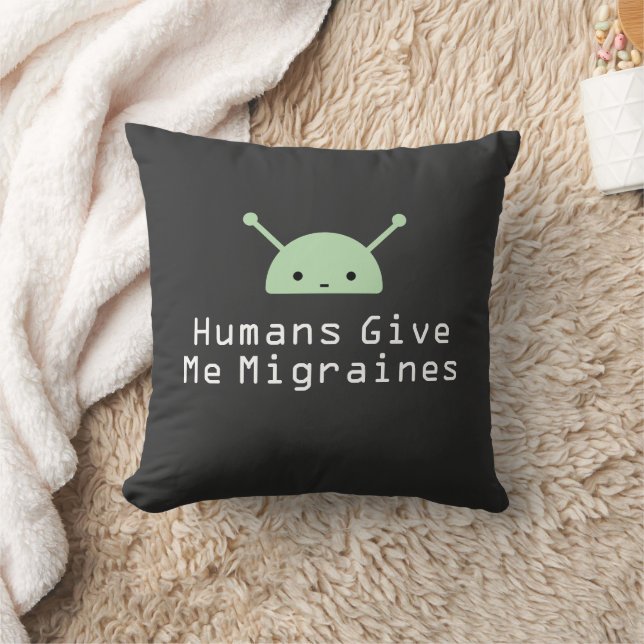 Humans Give Me Migraines Throw Pillow Kudde (Filt)