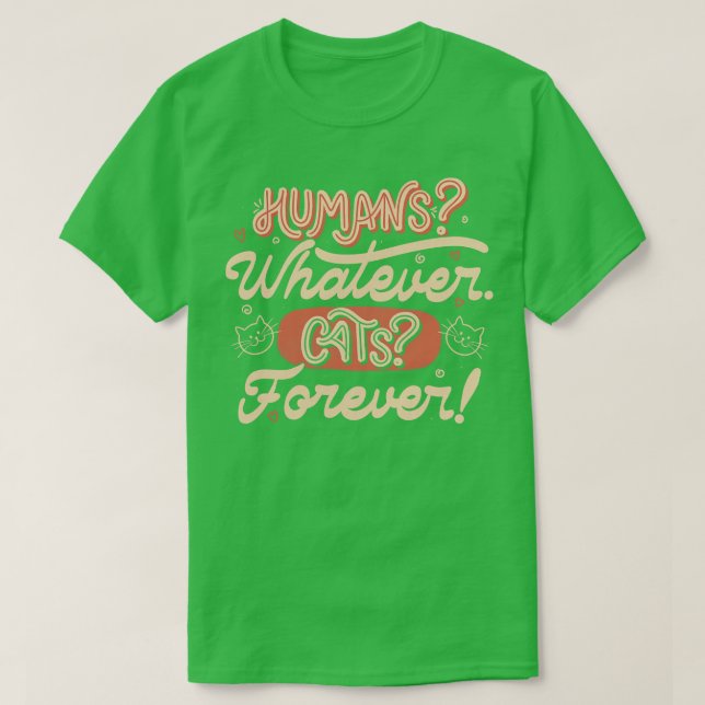 Humans Spelar ingen roll Cats Forever av Tobe Fons T Shirt (Design framsida)