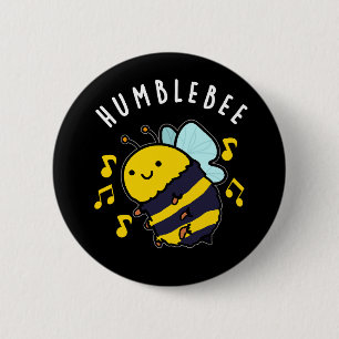 Humble Bee Funny Bumblebee Pun Mörk BG Knapp
