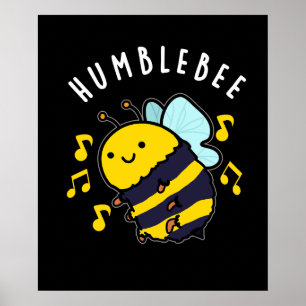 Humble Bee Funny Bumblebee Pun Mörk BG Poster