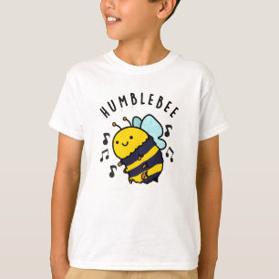 Humble Bee Funny Bumblebee Pun T Shirt