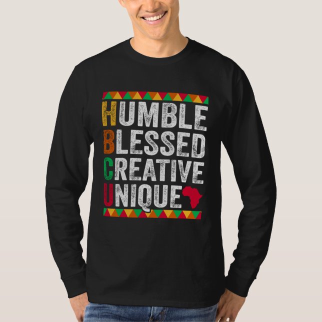 Humble Blessed Creative Unique Black History and C T Shirt (Framsida)