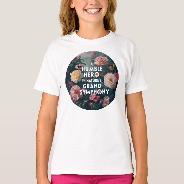 Humble Hero in Nature's Grand Symphony T Shirt (Framsida)