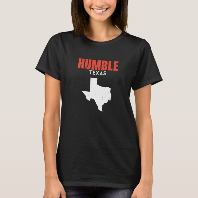 Humble Texas USA State America Travel Texas T Shirt (Framsida)