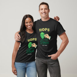 Humle Innan Löften Roligt Bröllopsfirande Drickan T Shirt
