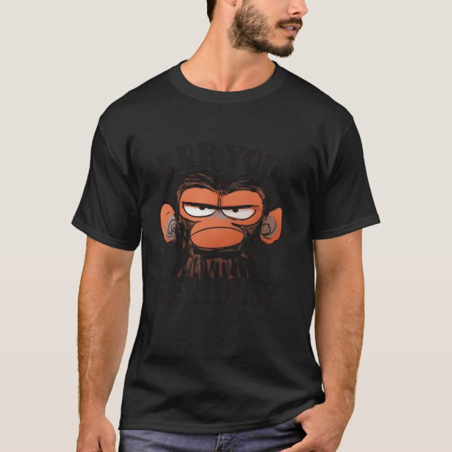 Humor är du seriös, grumpy Funny Monkey Meme T Shirt (Framsida)