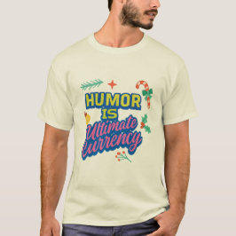 "Humor: Den ultimata valutan." i flera färger. T Shirt