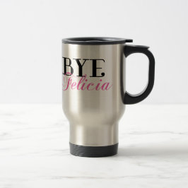 Humor för Slang för BYEFelicia Sassy Resemugg