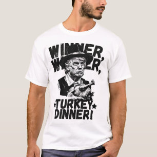 Humor Funny Trump Vinnare Turkiet Middag T-Shirt