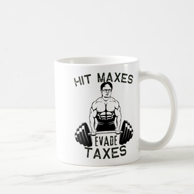 Humor Gym viktlyftande Slå Maxes Evade Taxes Work Kaffemugg (Höger)