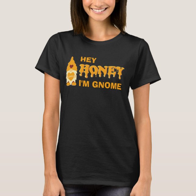Humor HONEY JAG ÄR GNOME T-Shirt (Framsida)