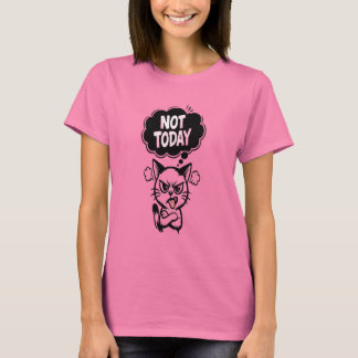 Humör: Inte Idag T Shirt