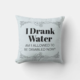 Humor: Jag dricker Vatten Kudde