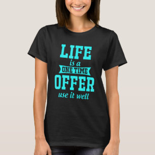 Humor Life är en Använda som bara en gång erbjöds, T Shirt