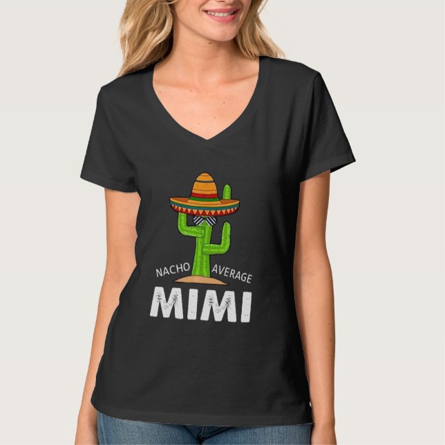 Humor Meme som säger Nacho Average Mimi Mexican La T Shirt (Framsida)