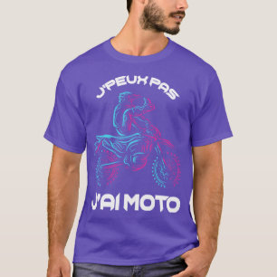 Humor Motar Jpeux Pas JAi Moto T Shirt
