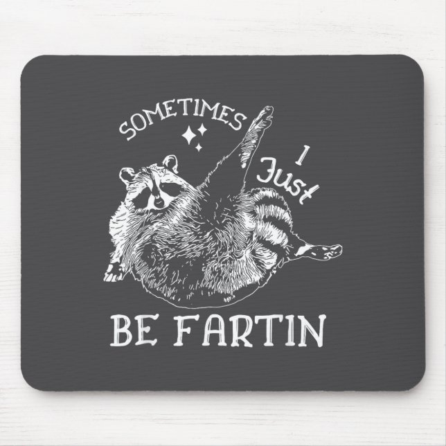 Humor Raccoon I Sometimes Just Fartin Laugh Musmatta (Framsidan)