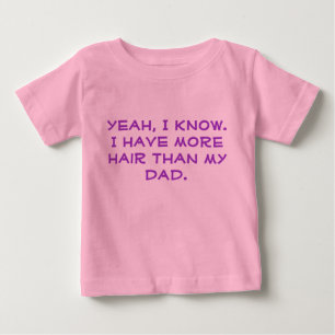 Humor Roligt Bebis "mer hår än pappa" Tee