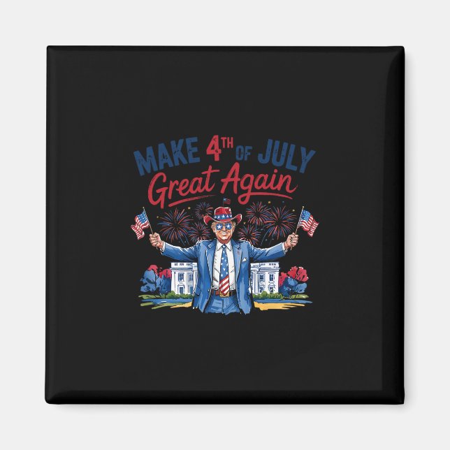 Humor Roligt Trump Gör 4:e Juli Stort Igen Män Magnet (Framsidan)