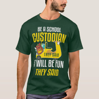 Humor School Custodian Joke Custodian Gift T Shirt