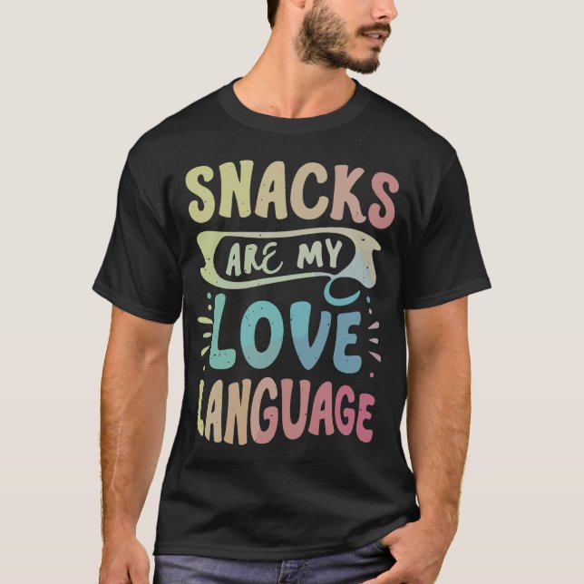 Humor Snacks My Kärlek Language Food Älskare T Shirt (Framsida)