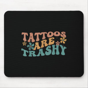 Humor Tattokonstnärer Tattoos är Trashy Sarkastic Musmatta