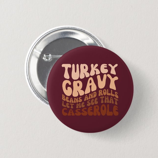 Humor Thanksgiving Turkiet - grova bönor och valar Knapp (Framsida & baksida)